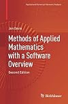 Methods of Applied Mathematics with a Software Overview (Applied and Numerical Harmonic Analysis)