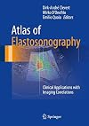 Atlas of Elastosonography: Clinical Applications with Imaging Correlations