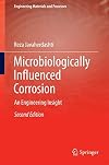Microbiologically Influenced Corrosion: An Engineering Insight (Engineering Materials and Processes)