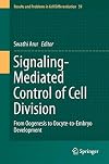 Signaling-mediated control of cell division : from oogenesis to oocyte-to-embryo development