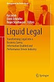 Liquid Legal Transforming Legal Into A Business Savvy Information Enabled And Performance Driven Industry