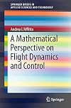 A mathematical perspective on flight dynamics and control