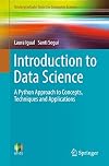 Introduction to Data Science: A Python Approach to Concepts, Techniques and Applications (Undergraduate Topics in Computer Science)