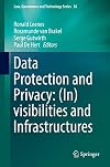 Data Protection and Privacy: (In)visibilities and Infrastructures (Law, Governance and Technology Series)