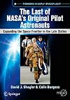 The Last of NASA's Original Pilot Astronauts: Expanding the Space Frontier in the Late Sixties (Springer Praxis Books)