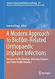 A Modern Approach To Biofilmrelated Orthopaedic Implant Infections Advances In Microbiology Infectious Diseases And Public Health