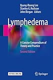 Lymphedema A Concise Compendium Of Theory And Practice