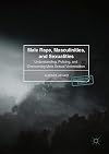 Male Rape, Masculinities, and Sexualities Understanding, Policing, and Overcoming Male Sexual Victimisation