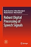 Robust Digital Processing Of Speech Signals