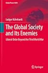 The global society and its enemies : liberal order beyond the third world war