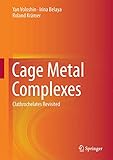 Cage Metal Complexes Clathrochelates Revisited