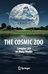 The Cosmic Zoo: Complex Life on Many Worlds