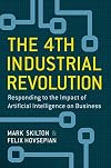 The 4th Industrial Revolution: Responding to the Impact of Artificial Intelligence on Business