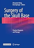 Schdelbasischirurgie Practical Diagnosis And Therapy