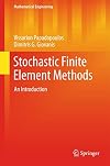 Stochastic Finite Element Methods: An Introduction (Mathematical Engineering)
