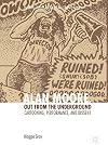 Alan Moore, Out from the Underground: Cartooning, Performance, and Dissent (Palgrave Studies in Comics and Graphic Novels)