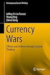 Currency Wars: Offense and Defense through Systemic Thinking