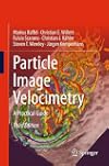 Particle Image Velocimetry A Practical Guide