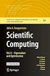 Scientific Computing: Vol. II - Eigenvalues and Optimization (Texts in Computational Science and Engineering, 19)