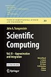 Scientific Computing: Vol. III - Approximation and Integration (Texts in Computational Science and Engineering, 20)