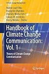 Handbook of Climate Change Communication: Vol. 1 Theory of Climate Change Communication
