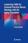 Leadership Skills for Licensed Practical Nurses Working with the Aging Population