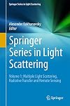 Springer Series in Light Scattering Volume 1: Multiple Light Scattering, Radiative Transfer and Remote Sensing