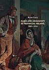 Class and Community in Provincial Ireland, 1851–1914