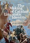 The Making of Catalan Linguistic Identity in Medieval and Early Modern Times