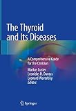 The Thyroid And Its Diseases A Comprehensive Guide For The Clinician