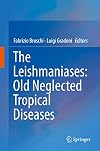 The Leishmaniases: Old Neglected Tropical Diseases