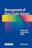 Management Of Open Globe Injuries