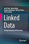 Linked Data: Storing, Querying, and Reasoning