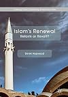 Islam's Renewal: Reform or Revolt? (St Antony's Series)