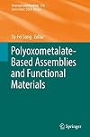Polyoxometalate-Based Assemblies and Functional Materials