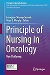Principle of Nursing in Oncology: New Challenges (Principles of Specialty Nursing)