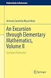 An Excursion Through Elementary Mathematics Volume Ii Euclidean Geometry Problem Books In Mathematics