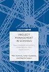 Project Management in Schools New Conceptualizations, Orientations, and Applications