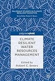 Climate Resilient Water Resources Management