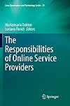 The Responsibilities of Online Service Providers (Law, Governance and Technology Series, 31)
