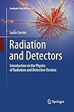 Radiation And Detectors Introduction To The Physics Of Radiation And Detection Devices