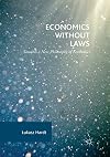 Economics without laws : towards a new philosophy of economics