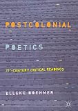 Postcolonial Poetics 21stcentury Critical Readings