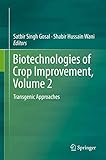 Biotechnologies of Crop Improvement : transgenic approaches / 