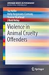 Violence in Animal Cruelty Offenders (SpringerBriefs in Psychology)