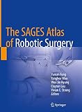 The Sages Atlas Of Robotic Surgery