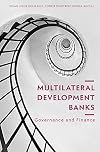 Multilateral Development Banks: Governance and Finance