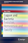 Copper and Bacteria Evolution, Homeostasis and Toxicity
