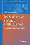 Cell & Molecular Biology of Prostate Cancer Updates, Insights and New Frontiers