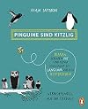 Pinguine sind kitzlig, Bienen schlafen nie, und keiner schwimmt so langsam wie das Seepferdchen